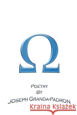 Omega Joseph Granda-Padron 9780615141589 Joseph Granda-Padron - książka