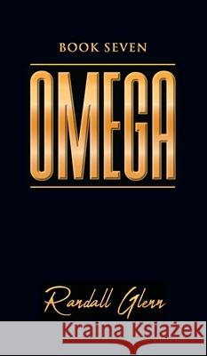 Omega: Book Seven Randall Glenn 9781682356135 Strategic Book Publishing & Rights Agency, LL - książka