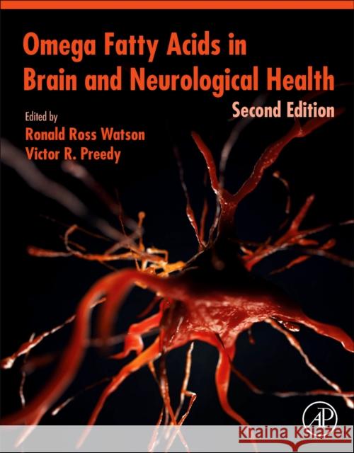 Omega Fatty Acids in Brain and Neurological Health Ronald Ross Watson Victor R. Preedy 9780128152386 Academic Press - książka