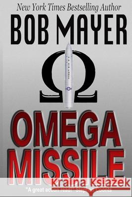 Omega Missile Bob Mayer 9781621253075 Cool Gus Publishing - książka