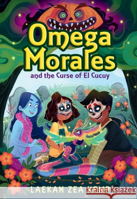 Omega Morales and the Curse of El Cucuy Laekan Zea Kemp 9780316508872 Little, Brown & Company - książka