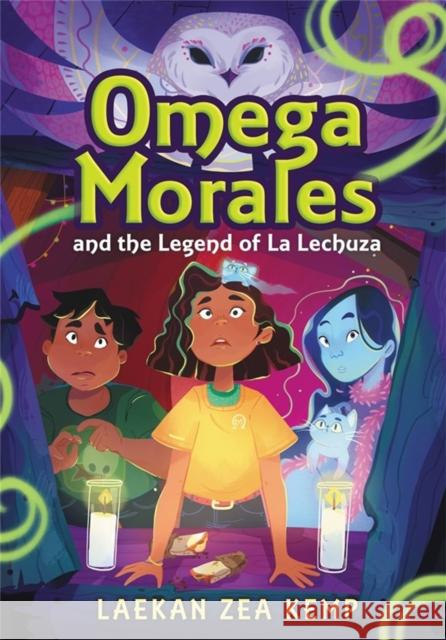 Omega Morales and the Legend of La Lechuza Laekan Zea Kemp 9780316304160 Little, Brown Books for Young Readers - książka