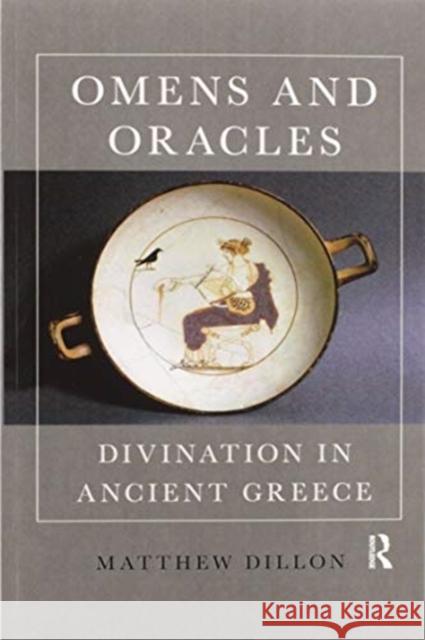 Omens and Oracles: Divination in Ancient Greece Matthew Dillon 9780367594985 Routledge - książka