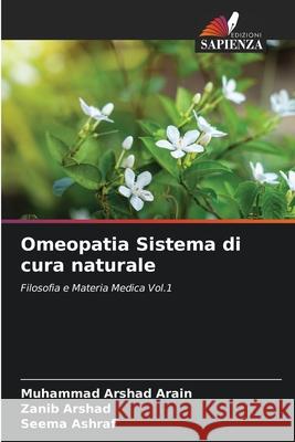 Omeopatia Sistema di cura naturale Arain, Muhammad Arshad, Arshad, Zanib, Ashraf, Seema 9783639725056 Edizioni Sapienza - książka