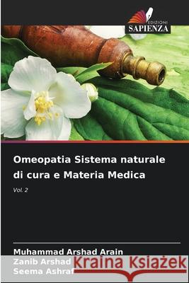 Omeopatia Sistema naturale di cura e Materia Medica Muhammad Arshad Arain Zanib Arshad Seema Ashraf 9783330841840 Edizioni Sapienza - książka