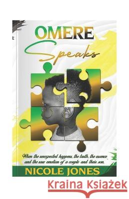 Omere Speaks: Journey to Speaking with Austism Nicole Jones   9798391016564 Independently Published - książka