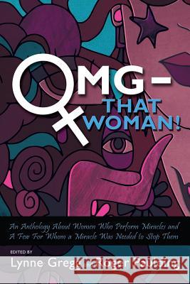 Omg - That Woman! Roger Paulding Lynne Gregg 9781938436123 Aakenbaaken & Kent - książka