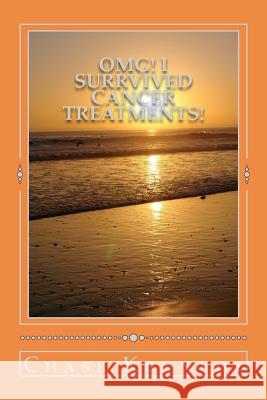 OMG! I Surrvived Cancer Treatments! Kennedy, Chase 9781468097115 Createspace - książka
