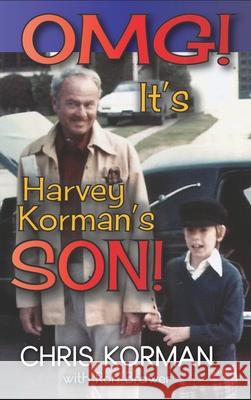 OMG! It's Harvey Korman's Son! (hardback) Chris Korman Ron Brawer 9781629336190 BearManor Media - książka
