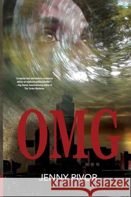 Omg: When Boston is threatened with disaster, a lonely tech entrepreneur battles terrorism while working on her independenc Pivor, Jenny 9781945756214 Merrimack Media - książka
