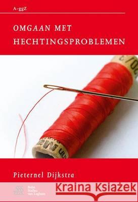 Omgaan Met Hechtingsproblemen Dijkstra, Pieternel 9789031391868 Bohn Stafleu Van Loghum - książka