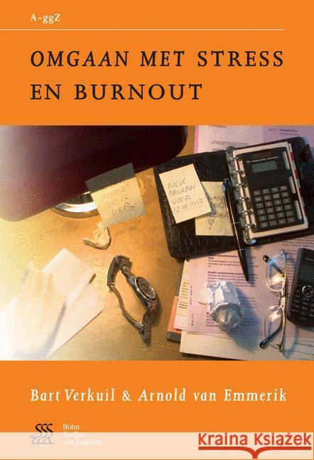 Omgaan Met Stress En Burnout Verkuil, Bart 9789031343911 Bohn Stafleu Van Loghum - książka