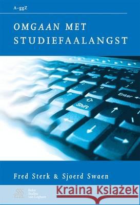 Omgaan Met Studiefaalangst Sterk, W. a. 9789031349142 Bohn Stafleu Van Loghum - książka