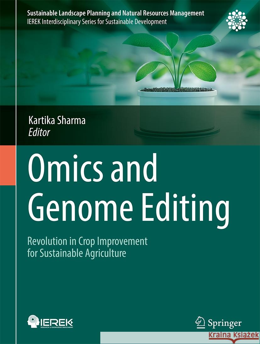 Omics and Genome Editing: Revolution in Crop Improvement for Sustainable Agriculture Kartika Sharma 9783031816383 Springer - książka