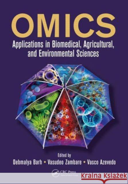 OMICS: Applications in Biomedical, Agricultural, and Environmental Sciences Barh, Debmalya 9781466562813 CRC Press - książka