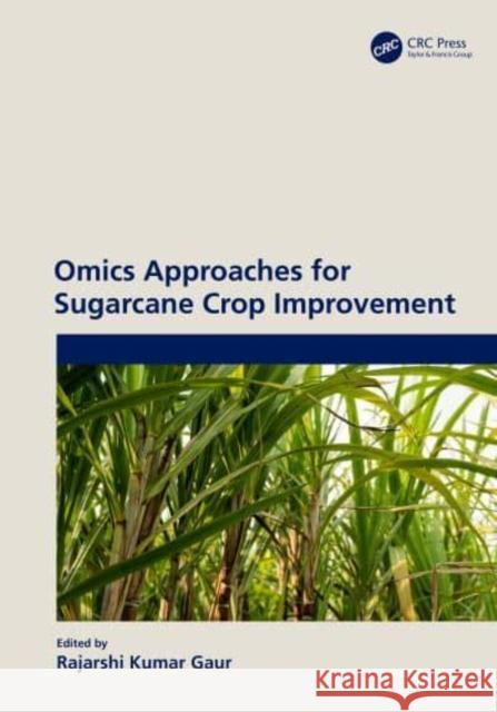 Omics Approaches for Sugarcane Crop Improvement  9781032273686 Taylor & Francis Ltd - książka