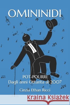 Omininidi: POT-POURRI Dagli anni Ottanta al 2007 Cinzia Ethan Ricci 9798869580801 Independently Published - książka
