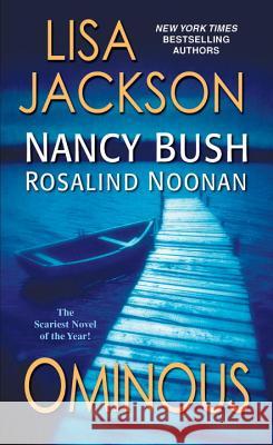Ominous Lisa Jackson Nancy Bush Rosalind Noonan 9781420137880 Zebra - książka