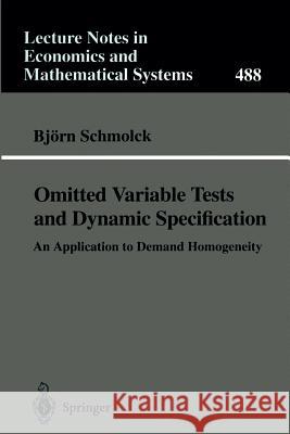 Omitted Variable Tests and Dynamic Specification: An Application to Demand Homogeneity Björn Schmolck 9783540673583 Springer-Verlag Berlin and Heidelberg GmbH &  - książka
