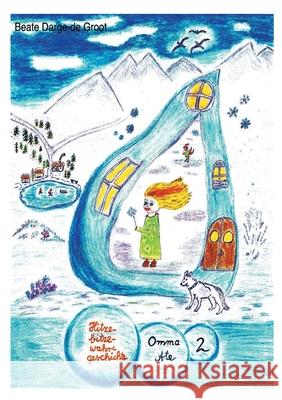 Omma Ate Teil2 Erdschnee: Hitzebitzewahrgeschichte Beate Darge-de Groot 9783754372050 Books on Demand - książka