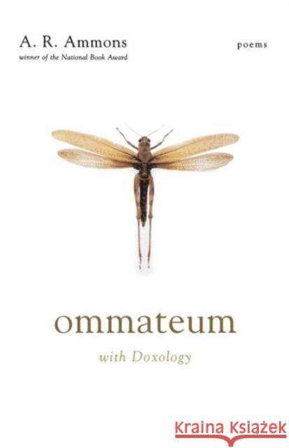 Ommateum: With Doxology: Poems Ammons, A. R. 9780393330540 W. W. Norton & Company - książka