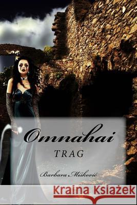 Omnahai: Trag Barbara Miskovic 9781537659404 Createspace Independent Publishing Platform - książka