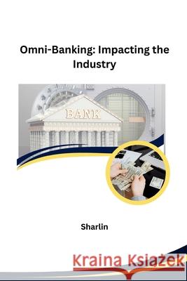 Omni-Banking: Impacting the Industry Sharlin 9783384224569 Tredition Gmbh - książka