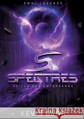 Omni Legends - Spectres: Reiter des Untergangs Kevin Groh 9783819298646 Bod - Books on Demand - książka