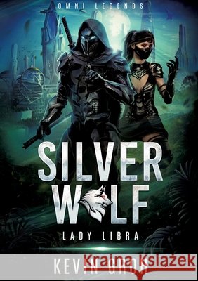 Omni Legends - Silver Wolf: Lady Libra Kevin Groh 9783819247545 Bod - Books on Demand - książka