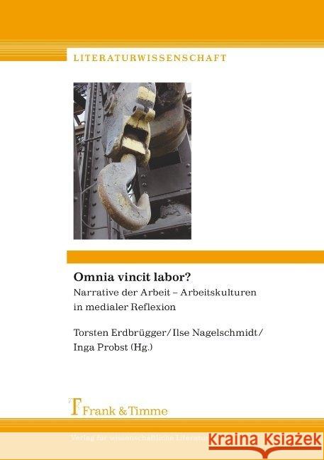 Omnia vincit labor? : Narrative der Arbeit - Arbeitskulturen in medialer Reflexion  9783865965226 Frank & Timme - książka