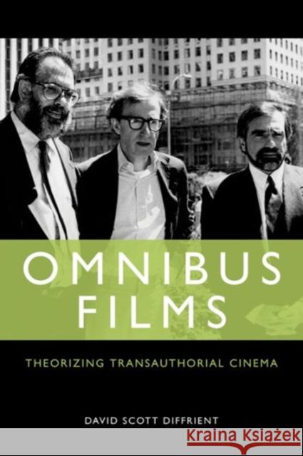 Omnibus Films: Theorizing Transauthorial Cinema David Scott Diffrient 9780748695669 Edinburgh University Press - książka