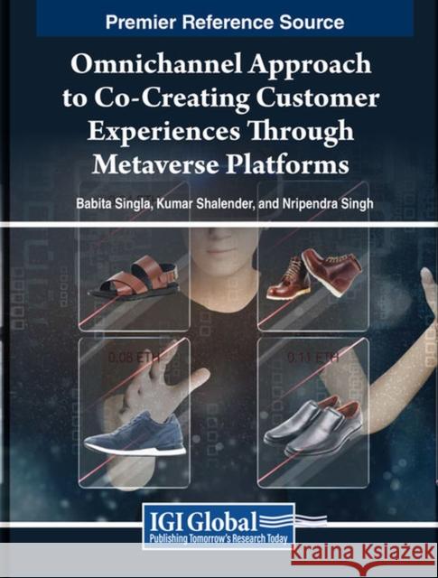 Omnichannel Approach to Co-Creating Customer Experiences Through Metaverse Platforms  9798369318669 IGI Global - książka