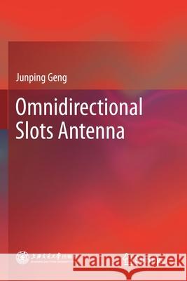 Omnidirectional Slots Antenna Junping Geng 9789811590917 Springer - książka