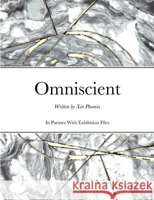 omniscient: written by zen phoenix Zen Phoenix 9781387462452 Lulu.com - książka