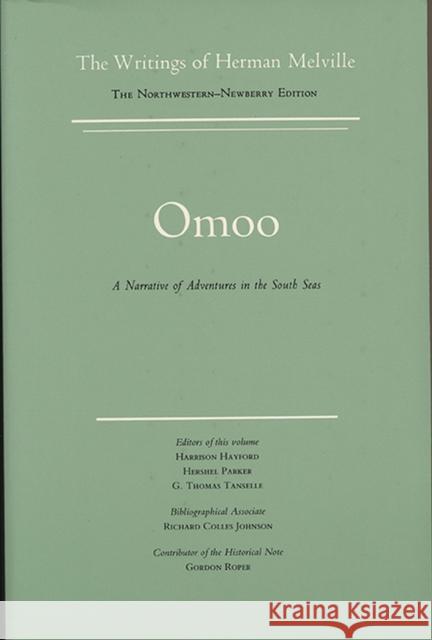 Omoo: A Narrative of Adventures in the South Seas, Volume Two, Scholarly Edition Melville, Herman 9780810101609 Northwestern University Press - książka