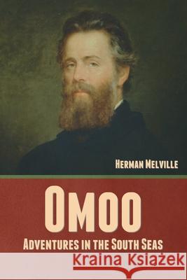 Omoo: Adventures in the South Seas Herman Melville 9781636377605 Bibliotech Press - książka