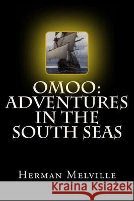 Omoo: Adventures in the South Seas Herman Melville Mybook 9781976105357 Createspace Independent Publishing Platform - książka