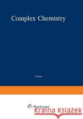 Čomplex Chemistry J. Emsley, R. D. Ernst, B. J. Hathaway, K. D. Warren 9783662157343 Springer-Verlag Berlin and Heidelberg GmbH &  - książka