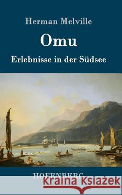 Omu: Erlebnisse in der Südsee Melville, Herman 9783861996781 Hofenberg - książka