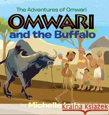 Omwari and the Buffalo (The Adventures of Omwari) Inda, Michelle 9780692791080 Michelle Inda - książka