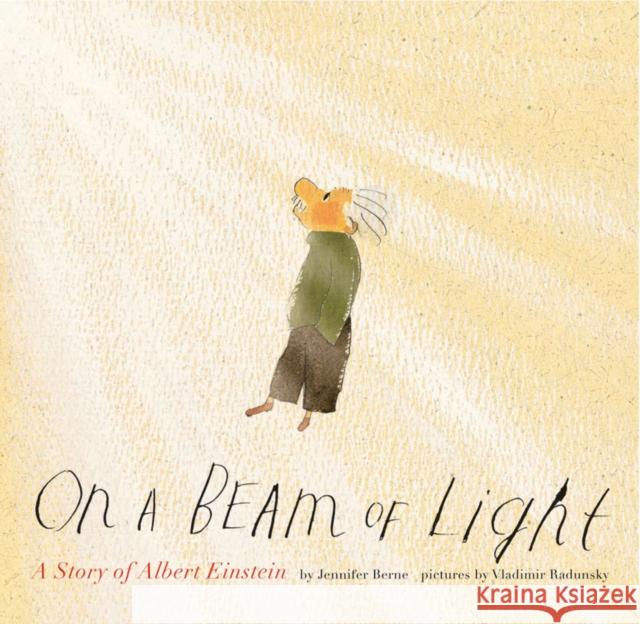 On a Beam of Light: A Story of Albert Einstein Jennifer Berne 9781452152110 Chronicle Books - książka