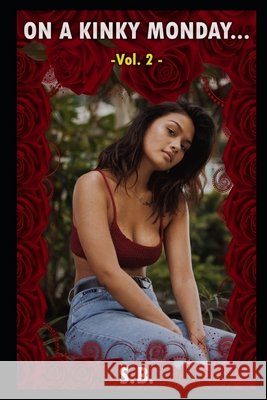 On a Kinky Monday - Vol. 2 B. S. B. 9798510629552 Independently published - książka