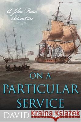On a Particular Service: A John Pearce Adventure David Donachie 9781493074013 Globe Pequot Press - książka