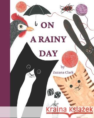 On a Rainy Day Zuzana Clark 9788090773974 Zuzana Clark - książka