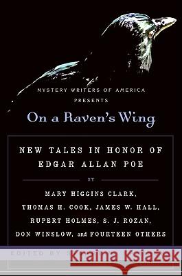 On a Raven's Wing: New Tales in Honor of Edgar Allan Poe by Mary Higgins Clark, Thomas H. Cook, James W. Hall, Rupert Holmes, S. J. Rozan Stuart Kaminsky 9780061690426 Harper Paperbacks - książka
