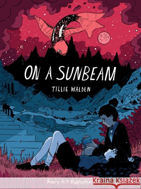 On A Sunbeam Tillie Walden 9781910395370 Avery Hill Publishing Limited - książka