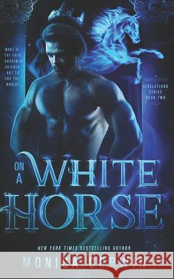 On a White Horse Monica Corwin Victoria Miller Victoria Miller 9781530894529 Createspace Independent Publishing Platform - książka