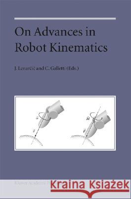 On Advances in Robot Kinematics J. Lenarcic Jadran Lenarcic C. Galletti 9781402022487 Springer Netherlands - książka