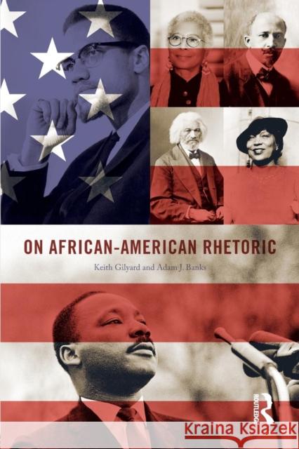 On African-American Rhetoric Keith Gilyard Adam J. Banks 9781138090446 Routledge - książka