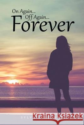 On Again...Off Again...Forever Sylvia England 9781642985689 Page Publishing, Inc. - książka